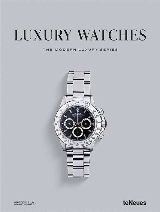 Luxury Watches - The Modern Luxury Series